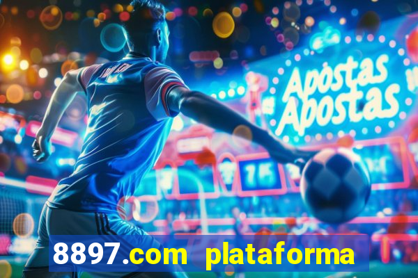 8897.com plataforma de jogos